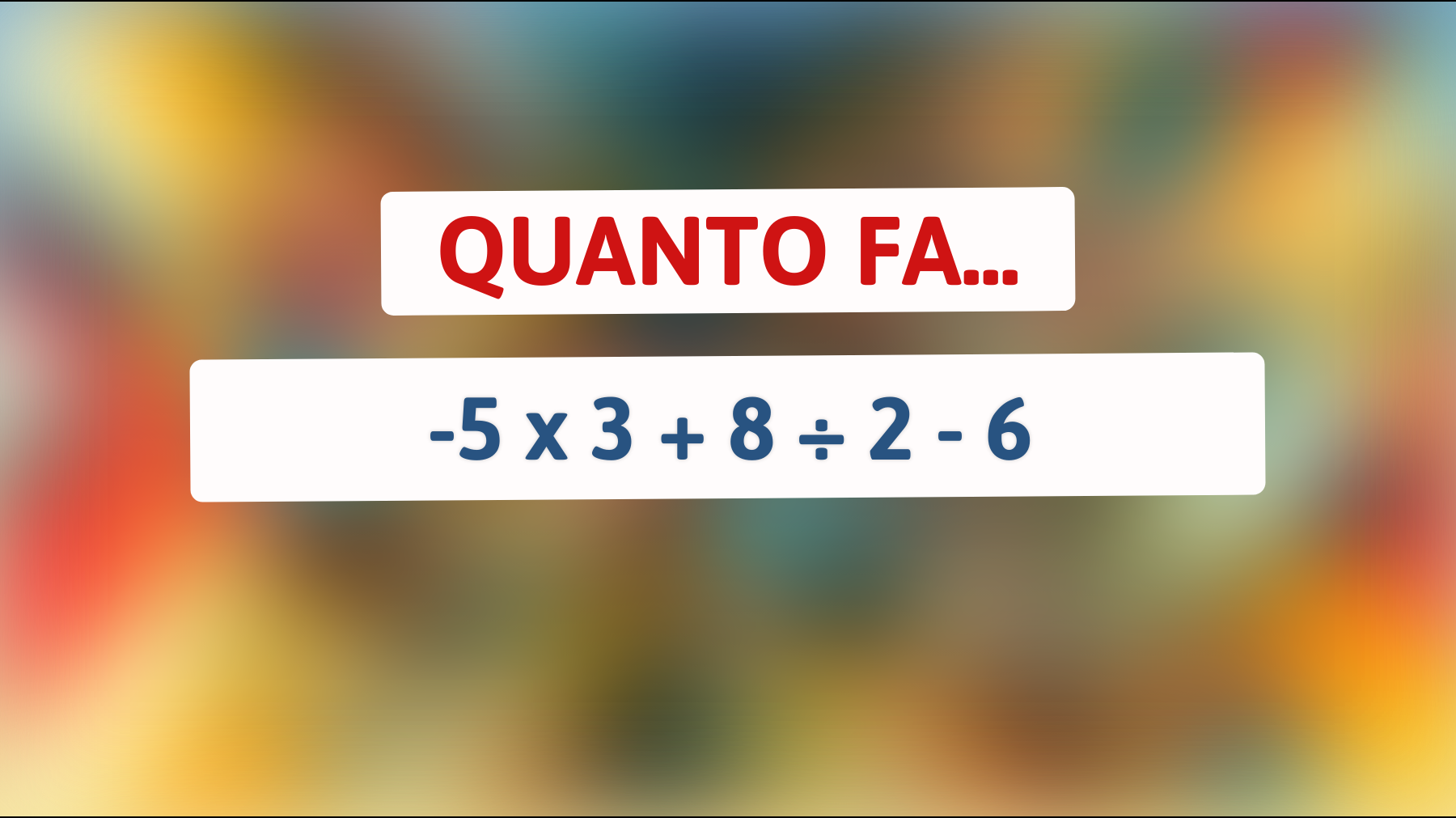 Solo i migliori cervelli riescono a risolverlo: sfida te stesso con questo calcolo che sta facendo impazzire il web! Sei tra i pochi che troveranno la soluzione corretta?"